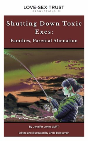 Shutting Down Toxic Exe’s, Families and Parental Alienation E-Book Cover